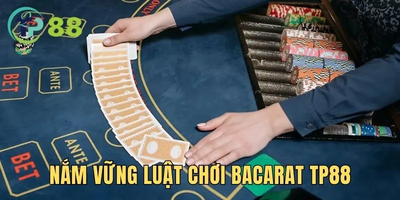 baccarat TP88 -Thế Giới Game Casino Đặc Sắc Nhất 2025 5 Tìm hiểu, nắm lòng kiến thức liên quan đến game