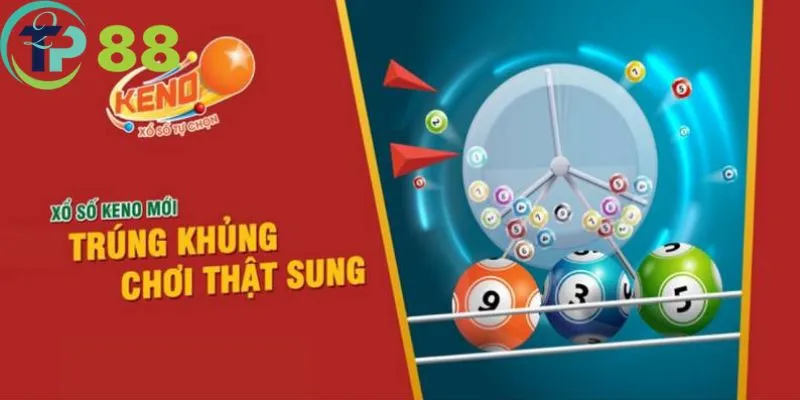 Xổ Số Keno - Loại Hình Đặt Cược Thú Vị Nhất Tại TP88